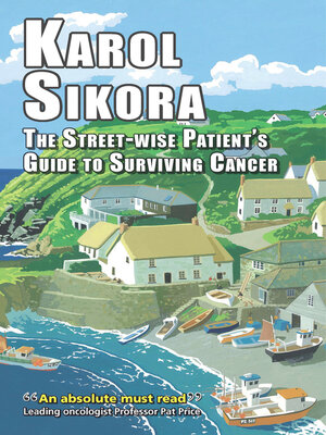 cover image of The street-wise patient's guide to surviving cancer